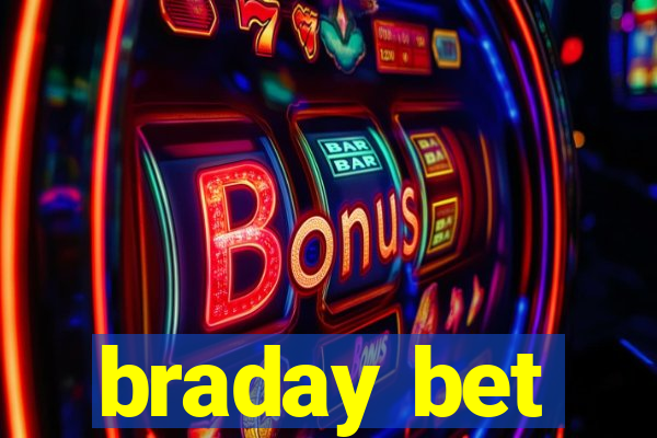 braday bet
